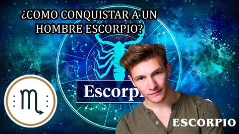 como enamorar a un hombre de escorpio|Los secretos para conquistar el corazón de un。